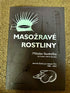 Masozrave Rostliny, Miloslav Studnicka 2007