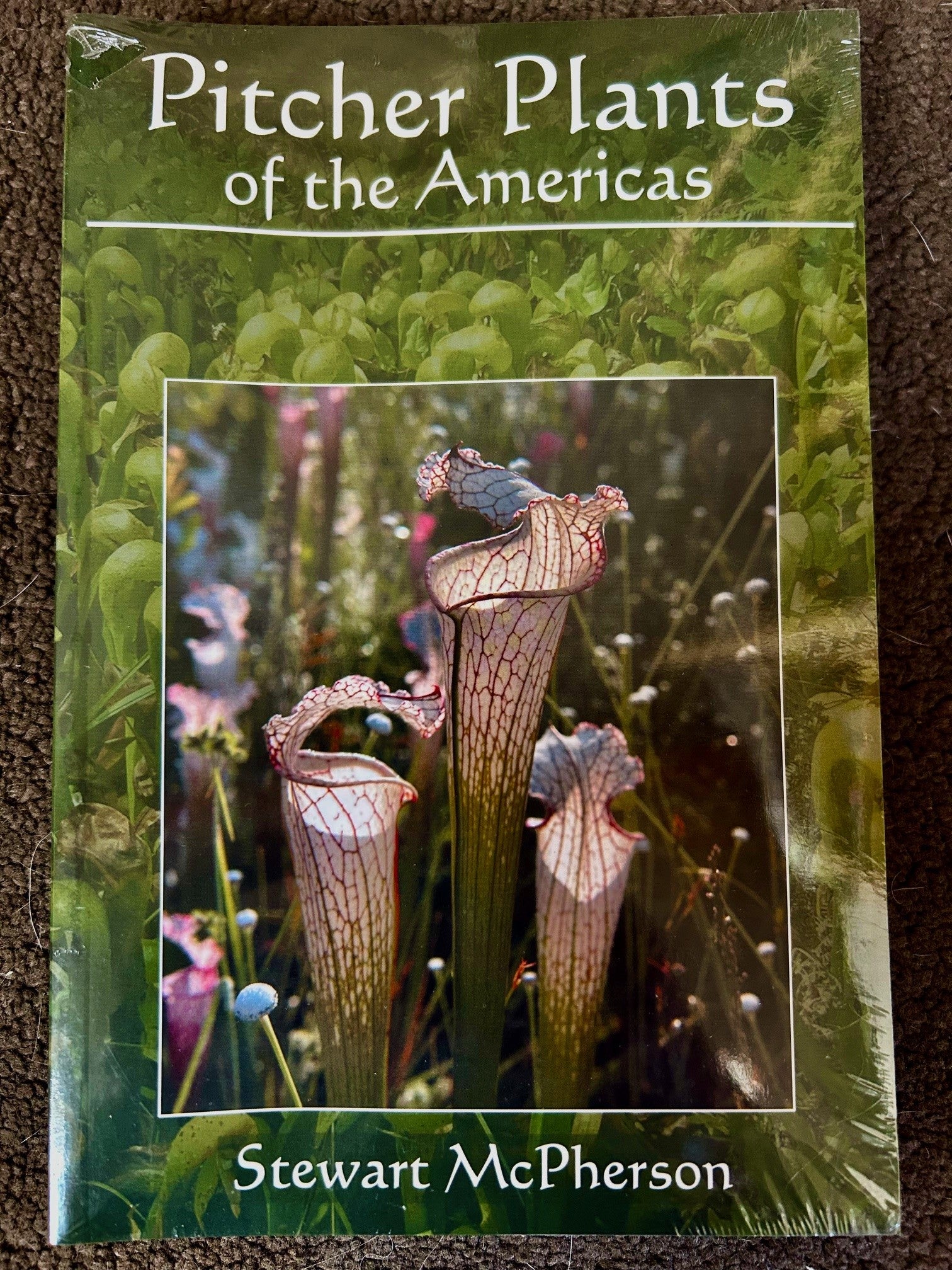 Pitcher Plants of the Americas, Stewart McPherson 2007